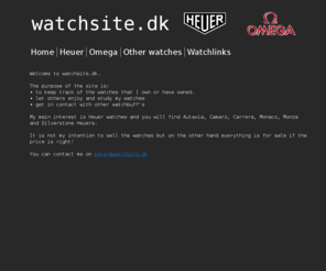 watchsite.dk: watchsite.dk - Heuer
watchsite.dk is a website with information on my collection of Heuer watches, mainly Autavia, Monaco and Silverstone. I hope it will be of inspiration to you.