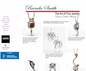 brendasmithjewelry.com: Links page
Design Images’ Brenda Smith: jeweler, award-winning designer, creator of Pearl of Great Price© collection, is exhibited at galleries and retailers throughout the Atlanta, Georgia area. Jewelry is inspired by thoughts, Christian symbols, biblical teachings, inspirational messages, gems and precious metals, moving beyond boundaries of decorative arts to promoting powerful messages.