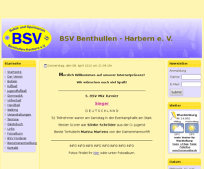 bsv-benthullen-harbern.de: Startseite
BSV Benthullen - Harbern e. V. - Der Verein mit den vielen Möglichkeiten! - Ob Fussball (Herr, Dame oder die Jugend) über Bosseln bis hin zum Völkerball!