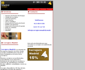 cerrajeromadrid.mobi: Cerrajeromadrid- Cerrajero madrid - cerrajero-madrid
Cerrajero  Madrid. Abrir Puerta Madrid y   Caja Fuerte Cerrajero en Madrid, cerrajero Madrid.