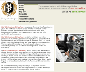 mpchauffeurs.com: MP Chauffeurs
Experienced Drivers with Military and police backgrounds in the convenience of your own vehicle.