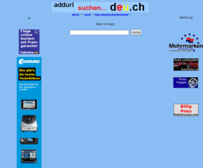 deu.ch: deu.ch: Web durchsuchen und finden. Directory Europa Swiss. Webverzeichnis Schweiz.
Directory Europa Swiss, Webverzeichnis Schweiz - Swiss mit add url, Suche, Search Web Schweiz
