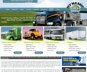 dynamictrucksonline.com: Used Trucks For Sale, 4x4 Pickup Trucks, Big Lifted Trucks, Truck Dealers USA
Dynamic Trucks Online - Place of buying dynamic trucks online like Used 4x4 Trucks, Big Trucks, Lifted Trucks, Commercial Trucks, Semi Trucks and many more by registered truck dealers located in USA.