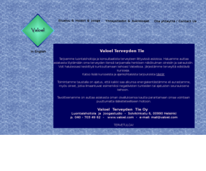 valoel.com: index
Valoel Terveyden Tie on luontaishoitola ja joogastudio Helsingin Vuosaaressa.