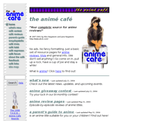 abcb.com: Anime Cafe Home Page - Your complete source for anime reviews
Complete anime reviews, anime trivia, cross-referenced encyclopdia and more!