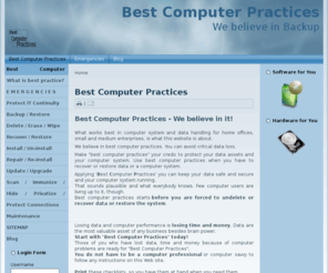 best-computer-practices.com: Best Computer Practices
Recover files data and partitions. Backup frequently and regularly to be able to restore at any time. Use best computer practices to protect your all your data which is your irreplaceable asset.