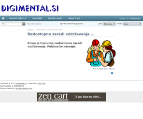 digimental.si: Nedostopno zaradi vzdrevanja : Zen Cart!, The Art of E-commerce
Zen Cart! : Nedostopno zaradi vzdrevanja - NETBOOK MULTIMEDIJSKI PREDVAJALNIKI ecommerce, open source, shop, online shopping