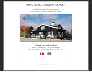 finnshotelpension.dk: Finns Hotel Pension Skagen
skagen, frederikshav, saeby, sæby, hotel, ferie, turist, danmark, motel, webcam, fyr, vippefyret, ferielejligheder, gl. skagen, gl skagen, gammel skagen, grenen, hoteller, skagen havn, skagen bykort, badehotel, kunst, museum, sandormen, sommerhus, restaurant, holliday, feriebolig, tourist, lighthouse, hotels, art, kuseums, restaurants