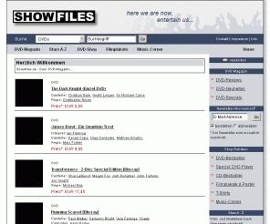 showfiles.de: Showfiles.de - Dein DVD-Magazin | DVDs günstig einkaufen | DVD-Angebote
Showfiles.de - Dein DVD-Magazin | DVDs günstig einkaufen | DVD-Angebote