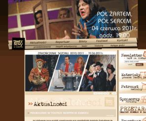 teatrzabrze.pl: Teatr Nowy w Zabrzu - 41-800 Zabrze, Pl. Teatralny 1 ZAPRASZAMY
Teatr Nowy w Zabrzu - 41-800 Zabrze, Pl. Teatralny 1 - Zapraszamy