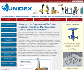 unidex-inc.com: Unidex Ergonomic Material Handling Equipment: Unidex Inc.
Unidex designs and manufactures standard and engineered-to-order material handling equipment including industrial manipulators, work positioners, mobile lifts, cylinder trucks, carts, pallet lifts, and personnel lifts.