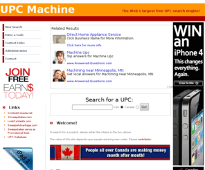 upcmachine.com: UPCmachine: A upc database with US and Canadian UPC codes.
Search our free UPC database to find US and Canada UPC codes and UPC barcodes. Unlimited free UPC lookups.