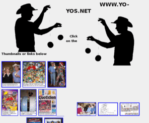 yo-yos.net: Yo-Yos.net
Yo-Yo Collecting information. Current
 hot auction links, grading scale, History, top prices paid (value realized
 at auction), world records and champions,buying tips. Information on the
 best resource for yo-yo collecting Lucky's Collector's Guide to 20th
 Century Yo-Yos