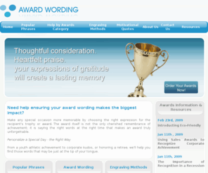 awardwording.com: Award Wording - Award Ideas  Wording Suggestions - Award Sayings - Sample Wording
Award wording is here to help with ideas and suggestions to ensure your awards are created with meaning and impact. Visit us if you need ideas, want to look at examples of text or are looking for more awards research.