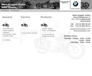 bmwbike.biz: Mark Huggett GmbH :: BMW CLASSIC MOTORCYCLES
This homepage is mainly for enthusiasts of vintage BMW motorcycles who are looking for parts and/or wish to exchange valuable tips for their restoration. With Online Shop.