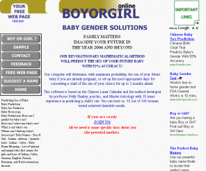 boyorgirl.com: Boy OR Girl? - Predicting the Sex of Your Baby, Horoscope, Prediction, Predictors
Family matters. Predicting the sex of your future baby online.