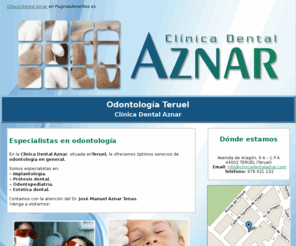 clinicadentalaznar.com: Odontología Teruel. Clínica Dental Aznar
Le ofrecemos excelentes servicios de odontología general. Cualificados profesionales. Llámenos. Tlf. 978 621 102.
