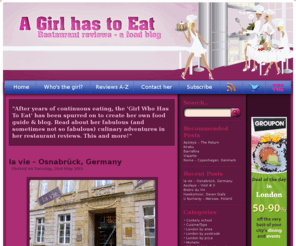 agirlhastoeat.com: A Girl Has To Eat - Food Blog & Restaurant Reviews
The food stories and restaurant reviews of a a girl who has to eat