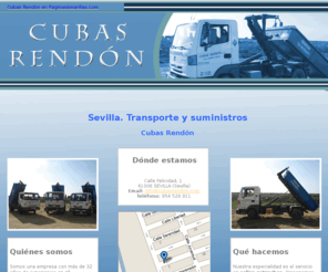 cubasrendon.com: Transporte y suministros. Sevilla. Cubas Rendón
Somos una empresa con dilatada experiencia en el transporte y suministro de materiales de obra. Consúltenos. Tlf. 954 529 911.