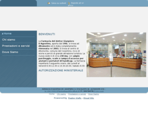 farmaciadagostino.net: D'Agostino dr. Gianpiero farmacia - Altomonte - Visual site
La Farmacia del dottor Gianpiero D'Agostino, aperta dal 1991 è stata completamente rinnovata nel 2003. 