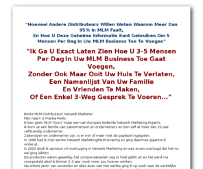 repairyourbiz.com: MLM Top Recrutering Technieken - door Franka Peels
MLM Top Technieken Onthuld, Om Tientallen Mensen Per Week In Uw Multilevelmarketing / Netwerk Marketing Business Toe Te Voegen,- Gegarandeerd-. Van Het Bureau Van Franka Peels