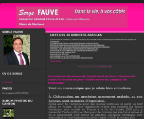 serge-fauve.com: Serge Fauve, Conseiller Général d'Eure et Loir, Maire de Marboué 28
Serge FAUVE vous fait part de ses commentaires sur la vie politique départementale et nationale et de son activité d'élu