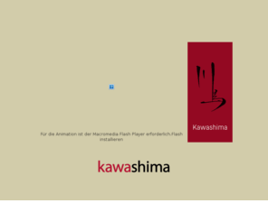 kawashima-de.com: kawashima - leben mit allen sinnen
Die allsense Produkte der Kawashima GmbH ermöglichen Tiefenentspannung in kurzer Zeit - durch gleichzeitige Stimulation aller Sinne. Es unterstützt individuell Wellness, Wohlbefinden, Gesundheit, Entspannung.
