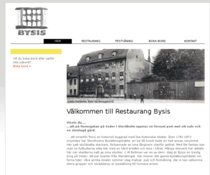 bysis.nu: Restaurang Bysis - A La Carté, Festvåning, Lunch på Söder, Hornsgatan 82 B
Mitt på Hornsgatan bland promenerande flanörer och pittoreska söderbor ligger det här klassiska pilsnerhaket.