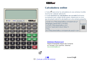 kalkuu.com: Kalkuu - Calculadora online
Calculadora científica online. Funciona como una calculadora científica de verdad. Puedes moverla sobre tus aplicaciones favoritas