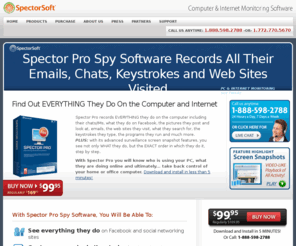 parental-control.net: Computer and Internet Monitoring Software
SpectorSoft develops and supports Internet monitoring software for home users, business, education, and government. SpectorSoft Internet monitoring software will record web sites, keystrokes, emails, chats, instant messages, Facebook activity, MySpace activity, snapshots and much more.