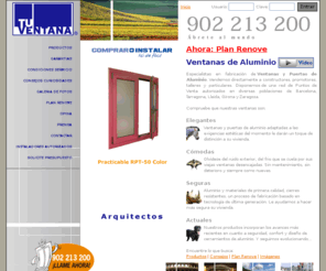 tuventanadealuminio.info:  Ventanas y Puertas de Aluminio TU VENTANA. Ahora Plan Renove. 
Fabricacion y comercializacion de Ventanas y Puertas de aluminio. Plan renove ventanas. Presupuestos gratis.