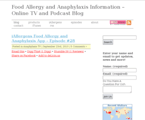 allergysmart.net: Food Allergy and Anaphylaxis Information - Blog
Food Allergy and Anaphylaxis Information Blog - Weekly Anaphylaxis Online TV Show - Anaphylaxis Books and Information Products - Hosted by parents of affected children