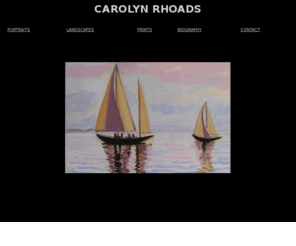 carolynrhoads.com: Carolyn Rhoads
Carolyn Rhoads is an artist who lives year round in Maine.