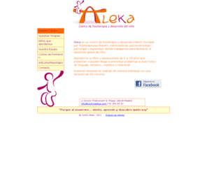 centroaleka.com: Centro Aleka. Fisioterapia y desarrollo del niño
Centro de Fisioterapia y desarrollo del niño