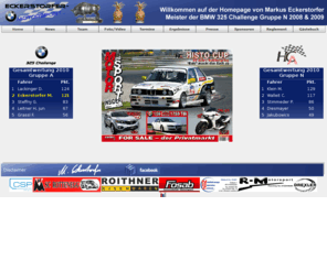 eckerstorfer-motorsport.com: Markus Eckerstorfer BMW 325 Challenge Gruppe A
Markus Eckerstorfer aus Hörsching, Meister BMW 325 Challenge Gruppe N 2008, Vizemeister und Rookie of the Year 2007 Eckerstorfer Motorsport , Histo Cup, Youngtimer, MSC Rottenegg, Eckerstorfer Markus