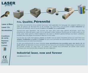 laser-price.com: Le laser industriel vous apporte une solution quelque soit votre application : marquage, codage, gravure, etc.
Sur Laser Price, vous trouverez le laser industriel adapté à votre application. Laser à fibre ou CO2, tous sont proposés à un prix très compétitif.