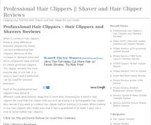 professionalhairclippersreview.com: Shaver and Hair Clipper Reviews
Great informative reviews on all the latest and greatest hair clippers and shavers for men. Find the perfect shaver / clipper for your budget.