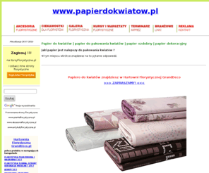 papierdokwiatow.pl: Papier kwiatowy | Papier dekoracyjny | Papier do kwiatów | Papier do pakowania prezentów | akcesoria kwiaciarskie w Polsce
Papier do pakowania kwiatów papier kwiatowy papier dekoracyjny. Papier do pakowania prezentów.