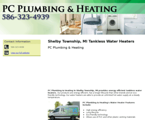 tanklesswaterheatersmi.org: Tankless Water Heaters Shelby Township MI - PC Plumbing & Heating
PC Plumbing & Heating Shelby in Township, MI provides quality tankless water heaters. Call 586-323-4939 today.