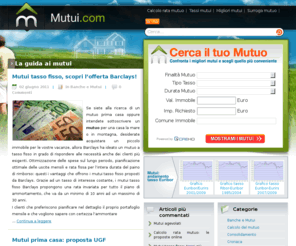 mutui.com: Mutui On Line e Mutuo Prima Casa: Trova il Migliore su Mutui.com
Confronta i mutui on line e trova i miglior mutuo per la prima casa: scopri gratis le migliori offerte su Mutui.com!