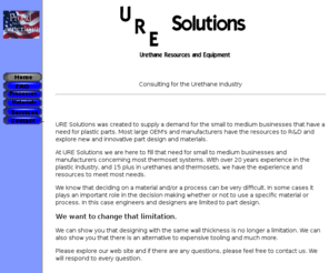 uresolutions.com: Urethane Solutions Home Page
Consulting for the Urethane Industry
Help set up RIM (LIM) molding
Help design molds and parts for RIM (LIM)