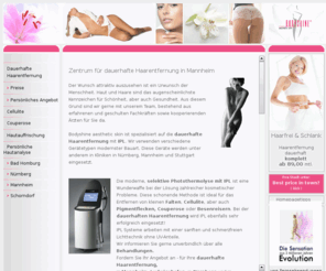 haarentfernungmannheim.info: Bodyshine aesthetic skin, Zentrum für ästhetische Laserbehandlungen und dauerhafte Haarentfernung
Zentrum für dauerhafte Haarentfernung in Mannheim