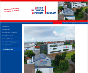 ruebsam-wbz.info: WBZ - Rübsam
Weiterbildungszentrum WBZ Rübsam - Punktgenaue Weiterbildung vom Praktiker für Praktiker.