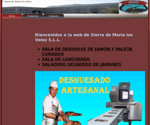 sierramarialosvelez.com: Inicio - Sierra Maria los Velez sll.
Sala de deshuese de jamon y paletas curados, sala de loncheado, Sierra de Maria los Velez