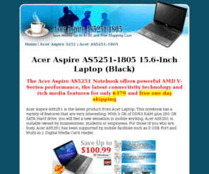 aceras5251.com: Acer AS5251 | Buy Acer AS 5251 and Save Money Up to $100.99
Best Buy Acer AS5251 lower than $380 to save up to $100.99 and free shipping for US residence. Read Acer AS5251 Customer Reviews Here