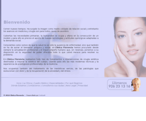 clinicaflorencia.com: Clínica Florencia
Tratamientos esteticos quirurgicos y no quirurgicos - Clínica Florencia de cirugía y medicina estética en Ciudad Real