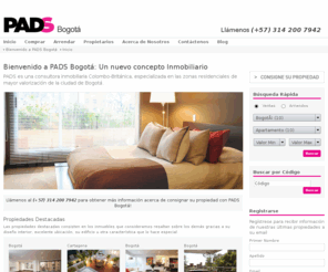 padsbogota.com: PADS Bogotá
PADS es una consultora inmobiliaria Colombo-Británica, especializada en las zonas residenciales de mayor valorización en la ciudad de Bogotá.