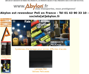 peliproducts.net: Abylon - Les torches et RALS de la gamme Peli product.
Abylon est le premier spécialiste en valise