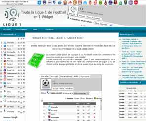 widget-foot.com: Widget football Ligue 1 - Toute l'actualite foot de vos clubs de football preferes | Accueil
Toute l'actualité foot de tous vos clubs de football préférés. Widget Football est entièrement personnalisable aux couleurs de votre club de foot (OM, ASSE, PSG, OL, ...). Vous pouvez en plus de l'actualité foot suivre le classement du championnat de football, les résultats des matchs, et le classement des meilleurs buteurs.