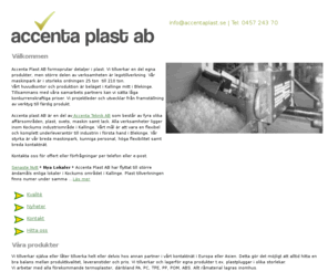 accentaplast.se: Accenta Plast AB - Formsprutning | Formsprutade
Plastdetaljer Plast | Plastplugg | Plugg
Formsprutning av plastdetaljer. Verktygtillverkning